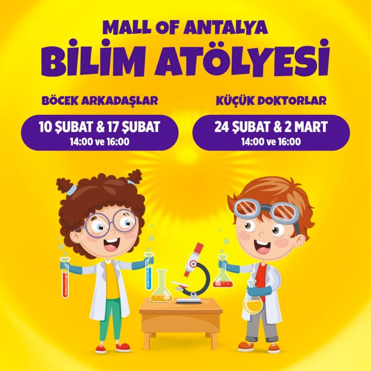 Çocuklarınız için öğretici ve eğlenceli atölyeler Mall of Antalya'da